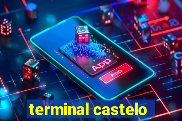 terminal castelo