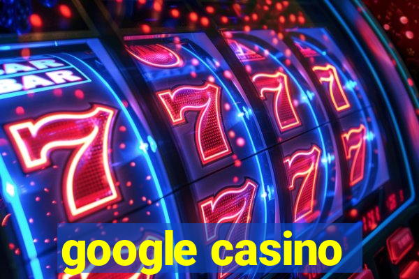 google casino