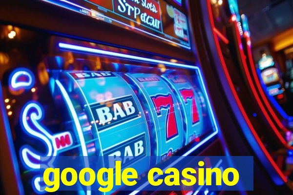 google casino