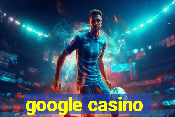 google casino