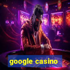 google casino