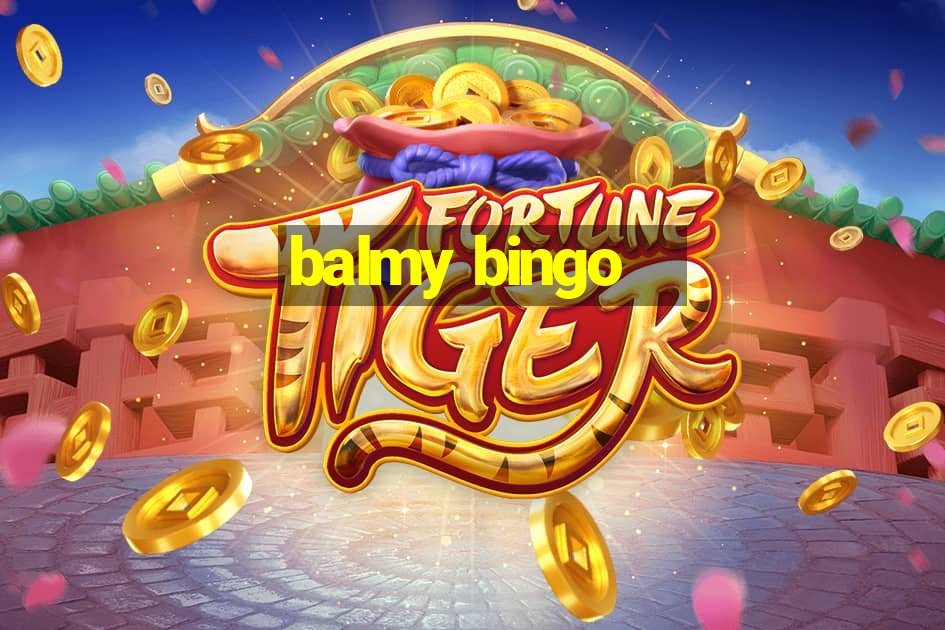 balmy bingo