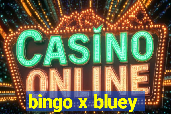 bingo x bluey