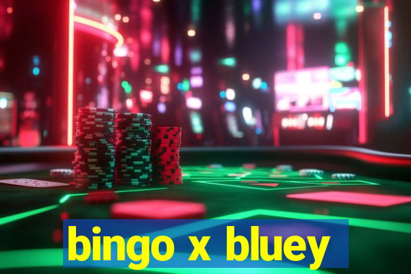 bingo x bluey