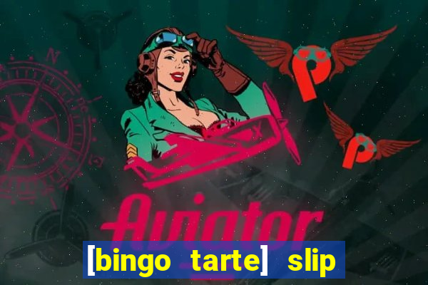 [bingo tarte] slip & stop 1988 part 1