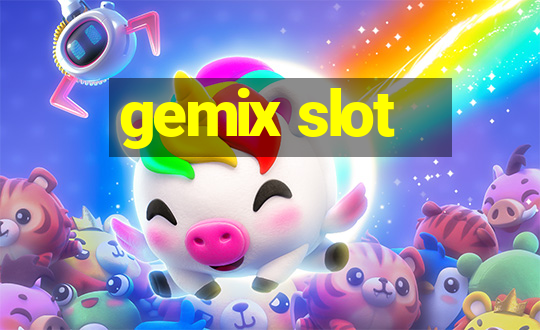 gemix slot