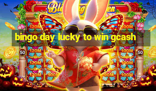 bingo day lucky to win gcash