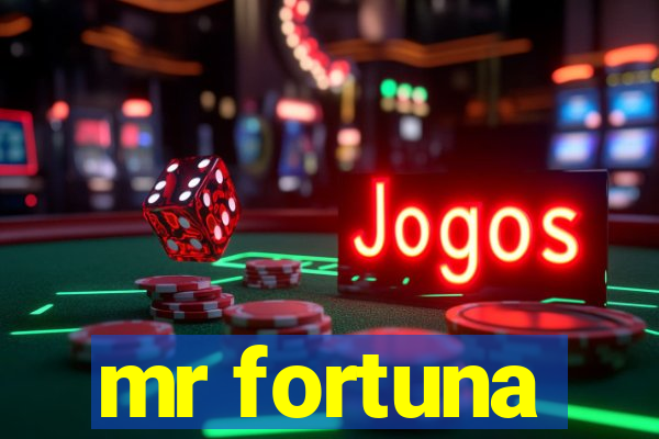 mr fortuna