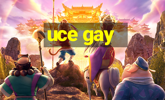 uce gay