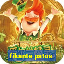 fikante patos