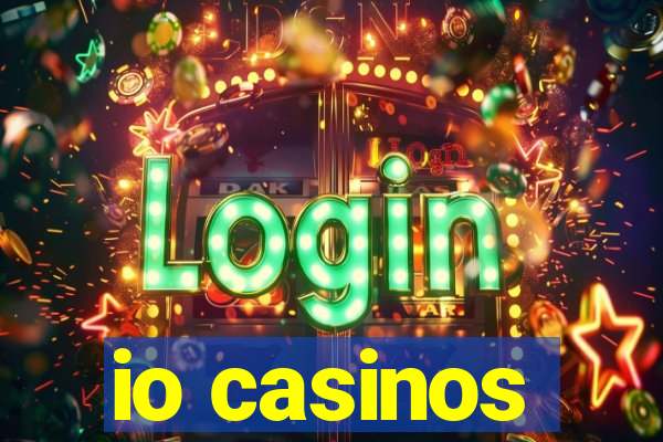 io casinos