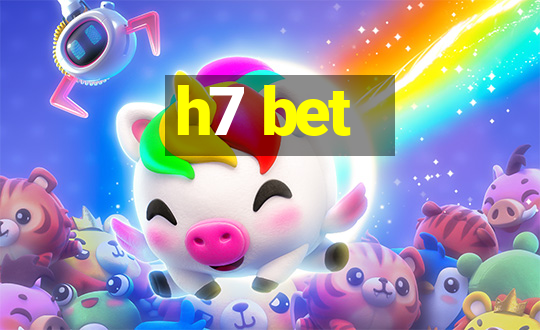 h7 bet