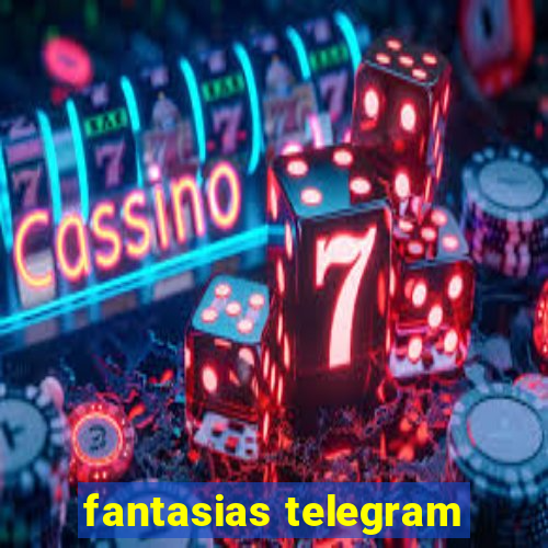 fantasias telegram