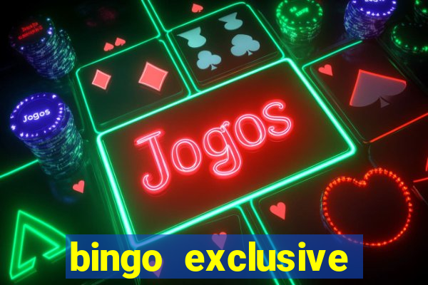 bingo exclusive bingo online