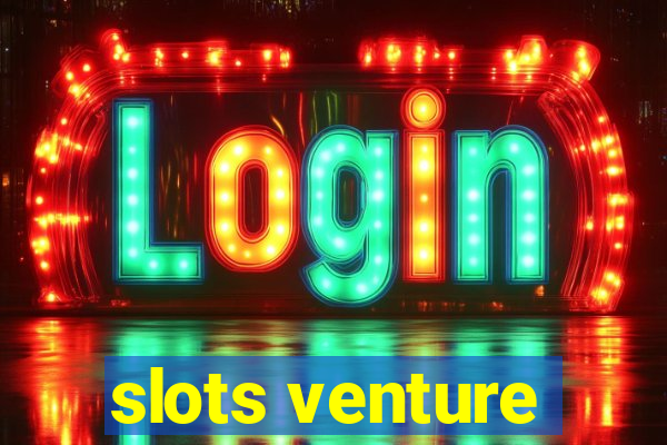 slots venture