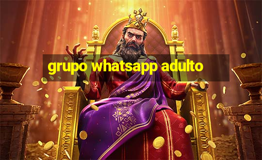 grupo whatsapp adulto