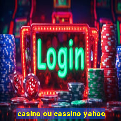 casino ou cassino yahoo