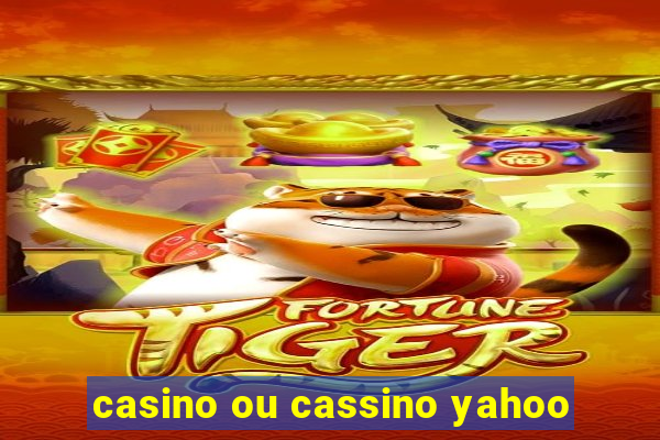 casino ou cassino yahoo