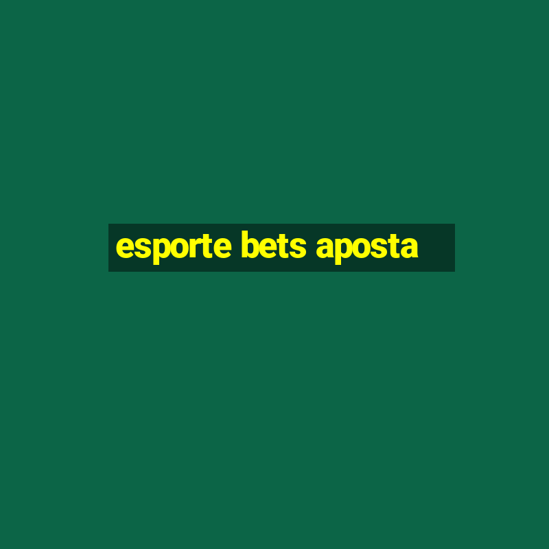 esporte bets aposta