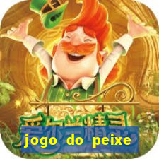 jogo do peixe ganhar dinheiro