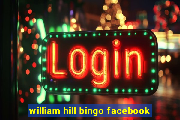 william hill bingo facebook