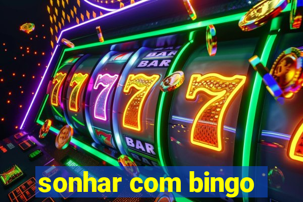 sonhar com bingo