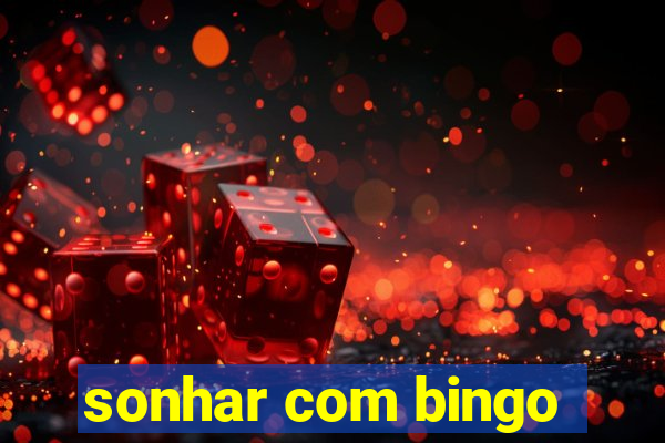 sonhar com bingo