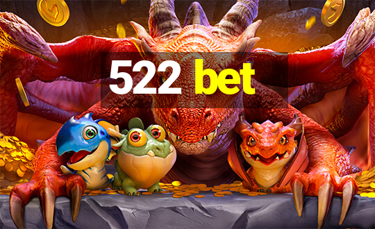 522 bet