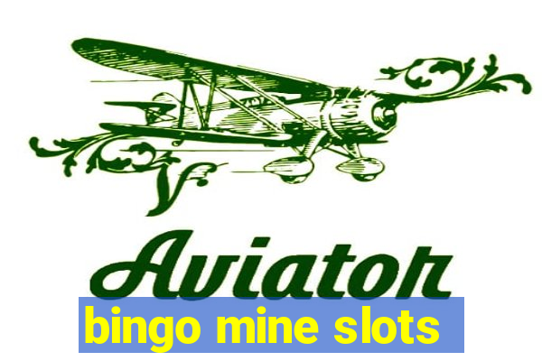 bingo mine slots