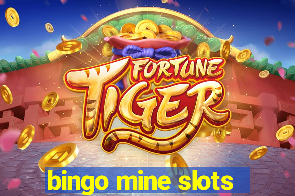 bingo mine slots