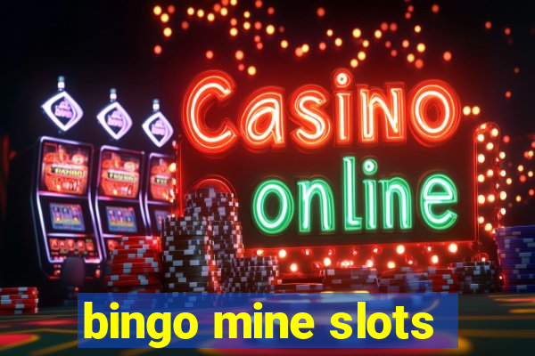 bingo mine slots