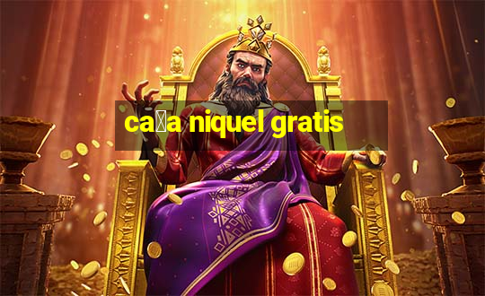 ca莽a niquel gratis