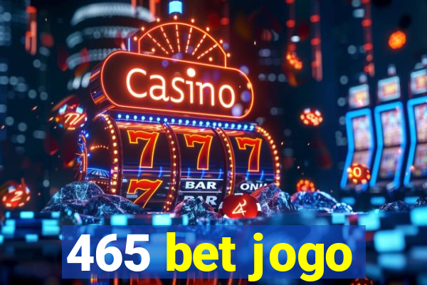 465 bet jogo