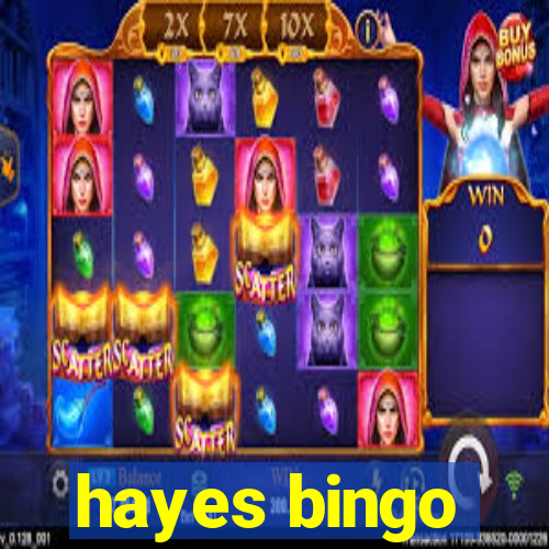 hayes bingo