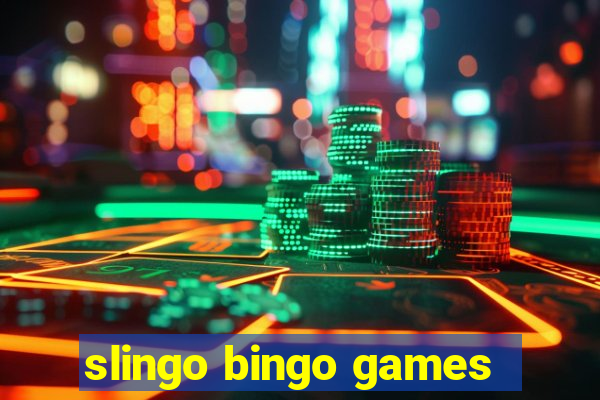 slingo bingo games