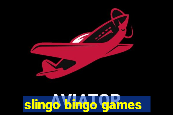 slingo bingo games