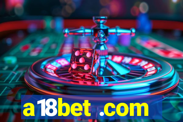 a18bet .com