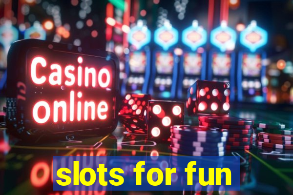 slots for fun