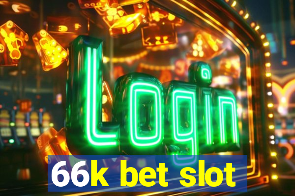 66k bet slot