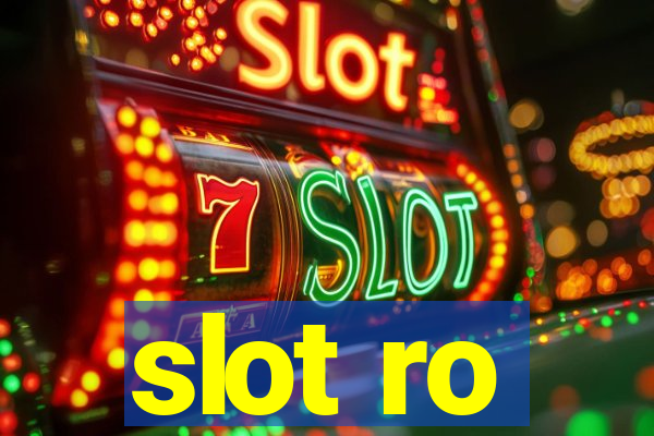 slot ro