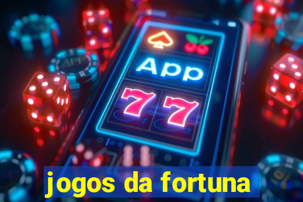 jogos da fortuna