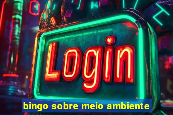 bingo sobre meio ambiente