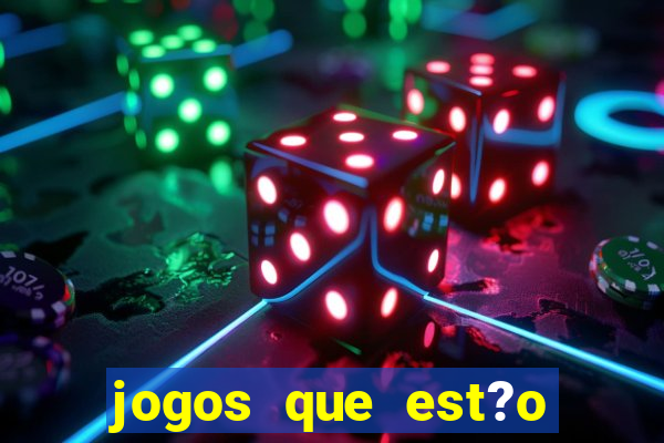 jogos que est?o pagando muito