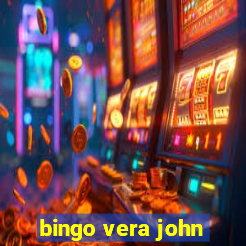 bingo vera john