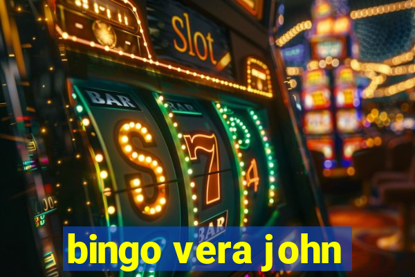 bingo vera john