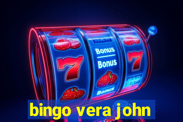 bingo vera john