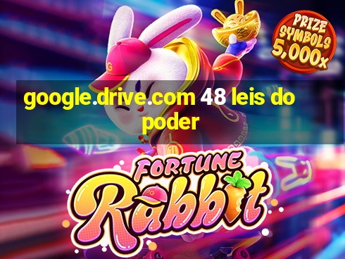 google.drive.com 48 leis do poder