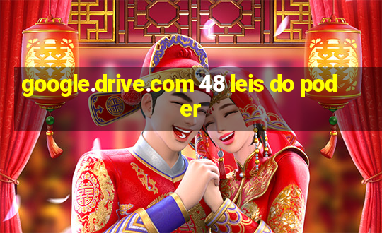 google.drive.com 48 leis do poder