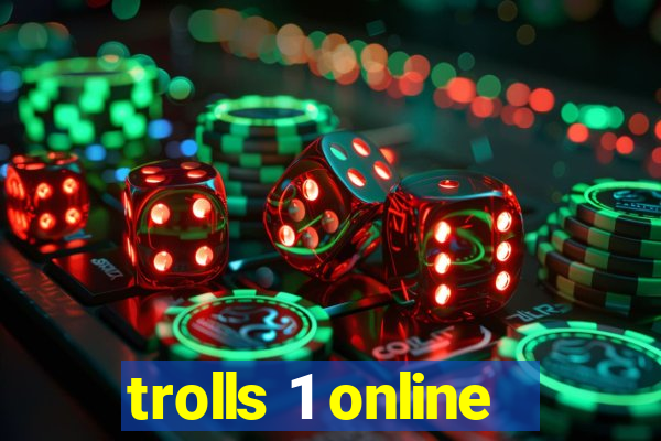 trolls 1 online