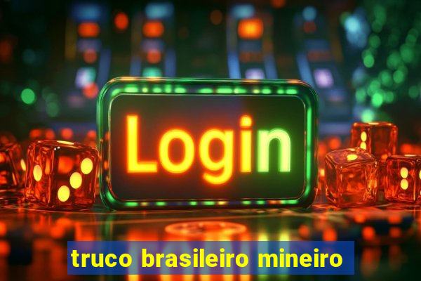 truco brasileiro mineiro